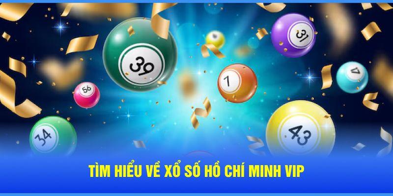 Xổ số Hồ Chí Minh Vip Vnz6 là gì?